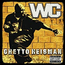WC - Ghetto Heisman