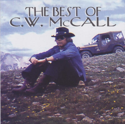 C.W. MCCALL - The Best Of C.W. McCall
