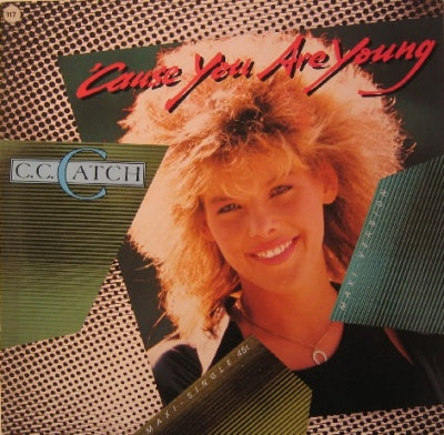 C.C. CATCH - 'Cause You Are Young