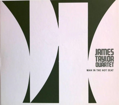 THE JAMES TAYLOR QUARTET - Man In The Hot Seat