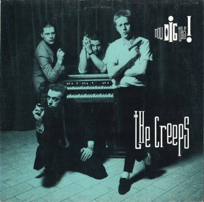 THE CREEPS - Now Dig This!