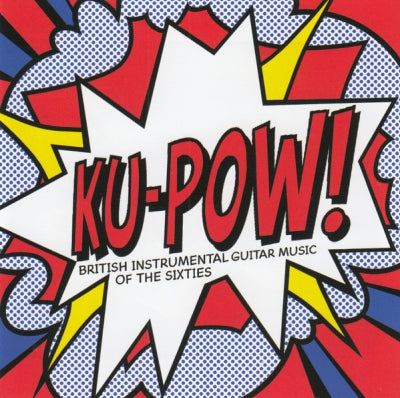 VARIOUS - Ku-Pow! British Instrumental Guitar Music Of The Sixties