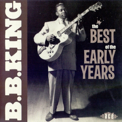 B.B. KING  - The Best Of The Early Years