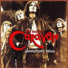 CARAVAN - Canterbury Tales (The Best Of Caravan)