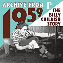 BILLY CHILDISH - Archive From 1959 - The Billy Childish Story
