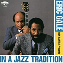 RON CARTER PRESENTS ERIC GALE - In A Jazz Tradition