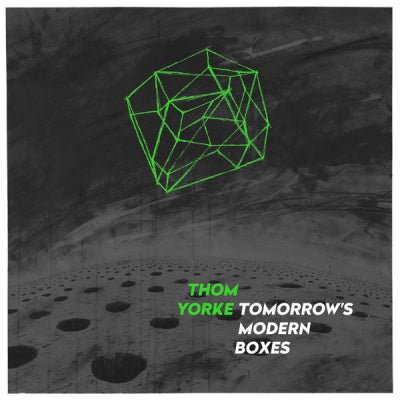 THOM YORKE - Tomorrow's Modern Boxes