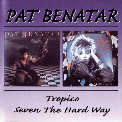 PAT BENATAR - Tropico / Seven The Hard Way