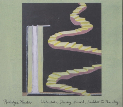 PORRIDGE RADIO - Waterslide, Diving Board, Ladder To The Sky