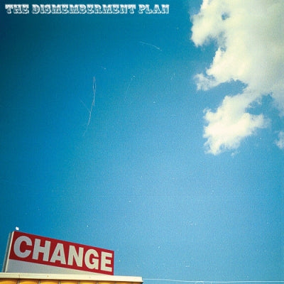 THE DISMEMBERMENT PLAN - Change