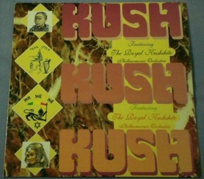 THE ROYAL KUSHITE PHILHARMONIC ORCHESTRA - Kush Kush Kush