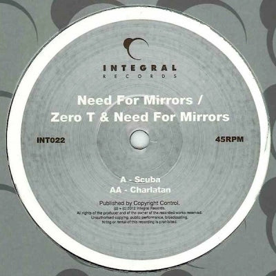 NEED FOR MIRRORS / ZERO T - Scuba / Charlatan