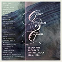 VARIOUS - Cherry Stars Collide: Dream Pop, Shoegaze & Ethereal Rock 1986-1995