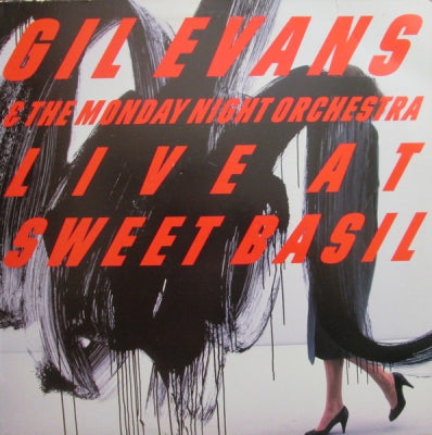 GIL EVANS & THE MONDAY NIGHT ORCHESTRA - Live At Sweet Basil