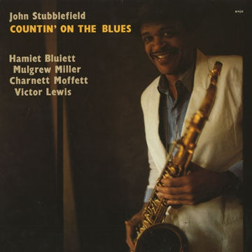 JOHN STUBBLEFIELD / HAMIET BLUIETT / MULGREW MILLER / CHARNETT MOFFETT / VICTOR LEWIS - Countin' On The Blues