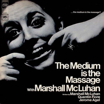 MARSHALL MCLUHAN - The Medium Is The Massage: With Marshall McLuhan