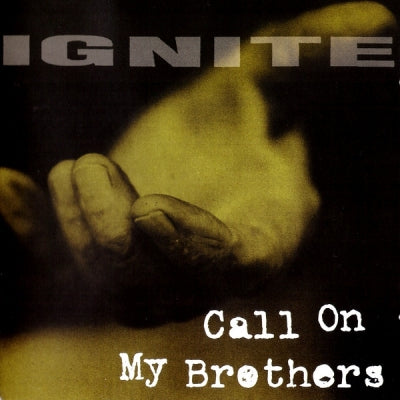 IGNITE - Call On My Brothers