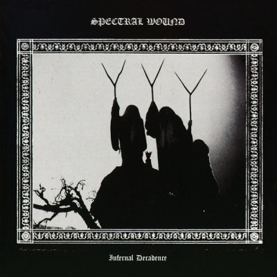 SPECTRAL WOUND - Infernal Decadence
