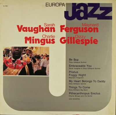 SARAH VAUGHAN, MAYNARD FERGUSON, CHARLIE MINGUS, DIZZY GILLESPIE - Europa Jazz