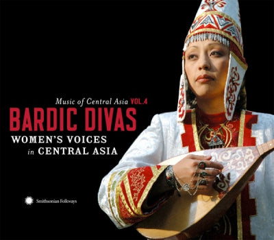 VARIOUS - Bardic Divas (Women's Voices In Central Asia)