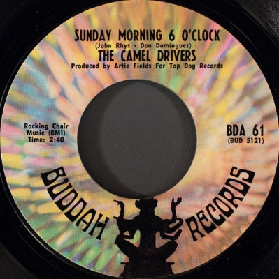 THE CAMEL DRIVERS - Sunday Morning 6 O'Clock / Give It A Try
