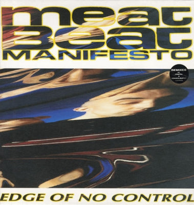 MEAT BEAT MANIFESTO - Edge Of No Control