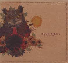 THE OWL SERVICE - A Garland Of Song