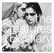 THE CREATURES - A Bestiary Of