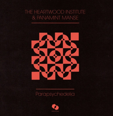 THE HEARTWOOD INSTITUTE & PANAMINT MANSE - Parapsychedelia