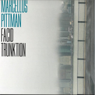 MARCELLUS PITTMAN - Facid Trunktion