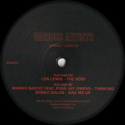 VARIOUS (LEN LEWIS / MARKO NASTIć FEAT. RYAN JAMES OWENS / BOSKO BALOS) - Connections EP (The Void / Thinking / Bag Me Up)