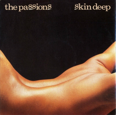 THE PASSIONS - Skin Deep / Small Stones