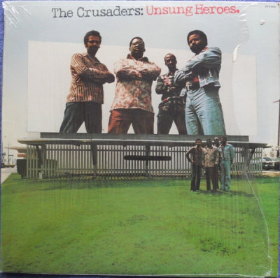 THE CRUSADERS - Unsung Heroes