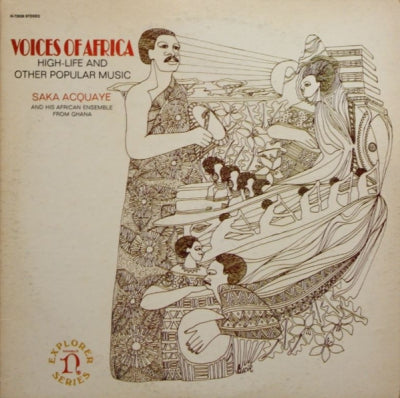 SAKA ACQUAYE AND HIS AFRICAN ENSEMBLE FROM GHANA - Voices Of Africa: High-Life And Other Popular Music