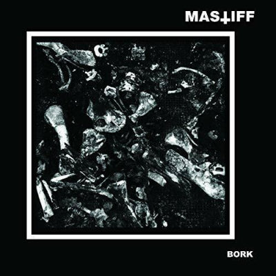 MASTIFF - Bork