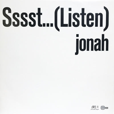 JONAH - Sssst...(Listen)