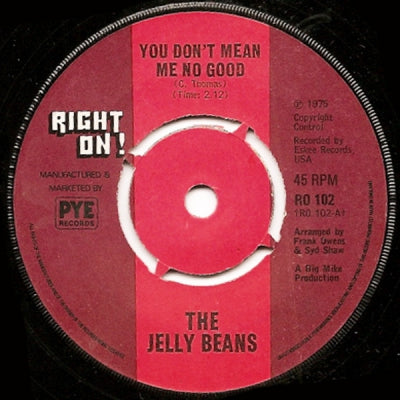 THE JELLY BEANS - You Don't Mean Me No Good / I'm Hip To You