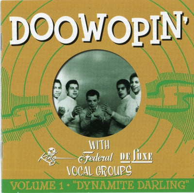 VARIOUS - Doowopin' With King, Federal And Deluxe Vocal Groups - Volume 1 - "Dynamite Darling"