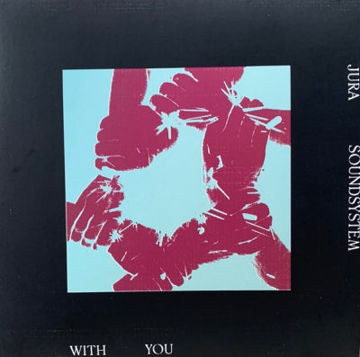 JURA SOUNDSYSTEM - With You