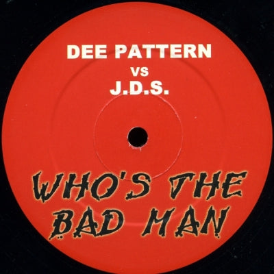 DEE PATTERN VS J.D.S. - Who's The Bad Man?