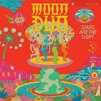 MOON DUO - Stars Are The Light