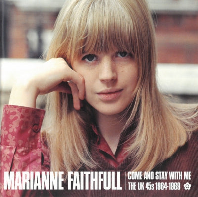 MARIANNE FAITHFULL - Come And Stay With Me - The UK 45s 1964-1969