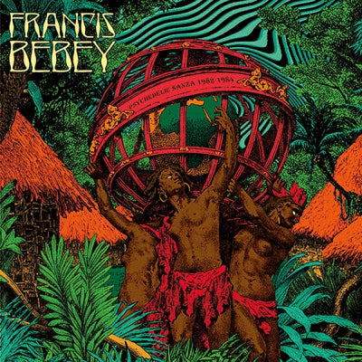 FRANCIS BEBEY - Psychedelic Sanza 1982 - 1984