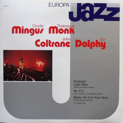 CHARLIE MINGUS, THELONIOUS MONK, JOHN COLTRANE & ERIC DOLPHY - Europa Jazz