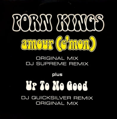 PORN KINGS - Amour (C'mon) / Up To No Good (Remix)