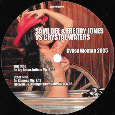 SAMI DEE & FREDDY JONES VS CRYSTAL WATERS - Gypsy Woman 2005