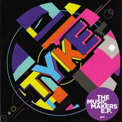 TYKE - The Music Makers EP