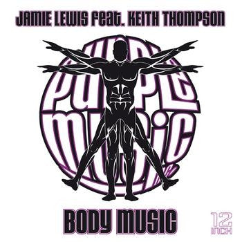 JAMIE LEWIS FEAT. KEITH THOMPSON - Body Music