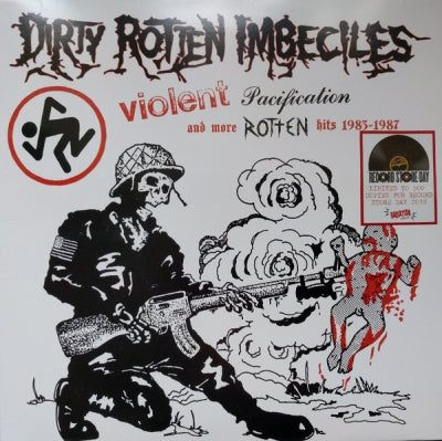 DIRTY ROTTEN IMBECILES - Violent Pacification And More Rotten Hits 1983-1987