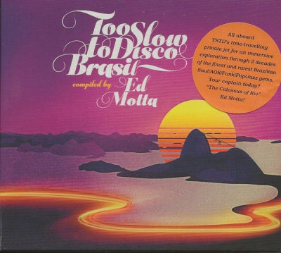 VARIOUS ARTISTS - Too Slow To Disco Brasil Compiled By Ed Motta
